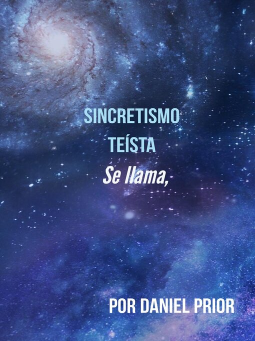 Title details for Se llama Sincretismo Teísta by Daniel Prior - Wait list